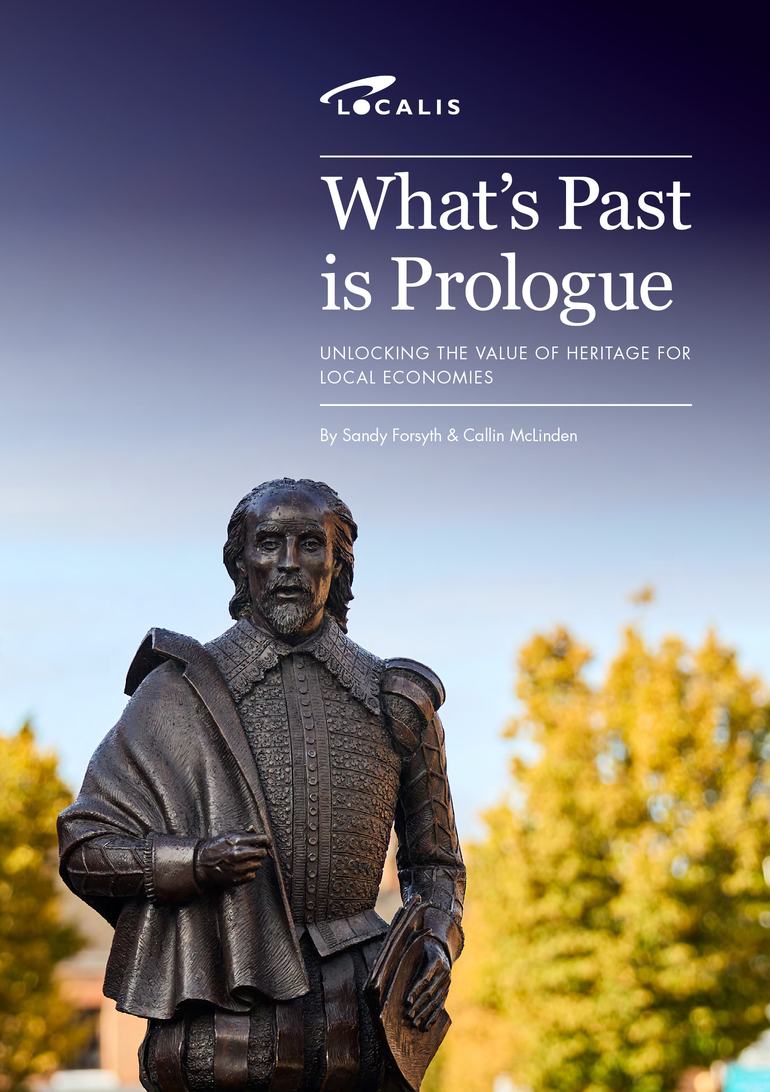 Image showing the front cover of the Localis report with text that says: 'What's Past is Prologue - unlocking the value of heritage for local economies' by Sandy Forsyth and Callin McLinden